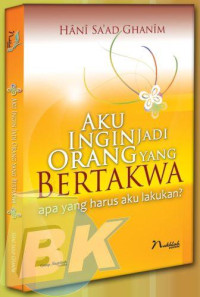 Image of Aku Ingin Jadi Orang Yang Bertakwa