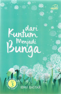 Image of Dari Kuntum Menjadi Bunga